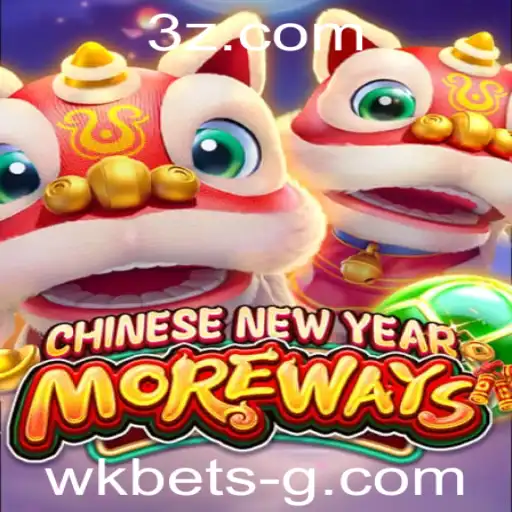 wk bet - Explorando o Fascinante Jogo CHINESENEWYEARMOREWAYS e um Olhar Atual sobre WK Bet